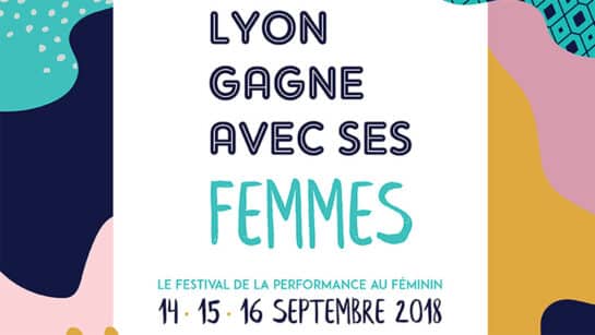 "Lyon Gagne avec ses femmes" festival